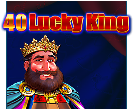 40 Lucky King