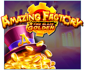 Fire Blaze Golden: Amazing Factory