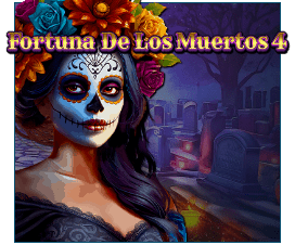 Fortuna De Los Muertos 4