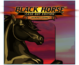 Black Horse Cash Out